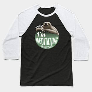 Meditating Sloth Joke Baseball T-Shirt